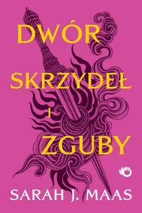 Dwór skrzydeł i zguby. Tom 3 - Sarah J. Maas - książka - Fantasy - miniaturka - grafika 1