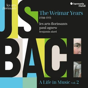 Paul Agnew, Les Arts Florissants, Benjamin Alard J. S. Bach: A Life in Music (Vol. 2) - The Weimar Years (1708-1717) - Muzyka klasyczna Paul Agnew, Les Arts Florissants, Benjamin Alard J. S. Bach: A Life in Music (Vol. 2) - The Weimar Years (1708-1717) - Muzyka klasyczna - miniaturka - grafika 1