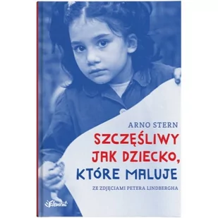 SZCZĘŚLIWY JAK DZIECKO, KTÓRE MALUJE - Poradniki dla rodziców - miniaturka - grafika 1