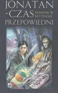 Jonatan. Czas przepowiedni - Dominik W. Rettinger - Fantasy - miniaturka - grafika 2