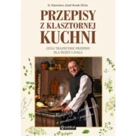 Książki kucharskie - Publicat Przepisy z klasztornej kuchni, czyli tradycyjne przepisy dla duszy i ciała - Kmak Kazimierz Józef - miniaturka - grafika 1