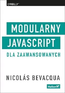 Helion Modularny JavaScript dla zaawansowanych Nicolas Bevacqua - Książki o programowaniu - miniaturka - grafika 1