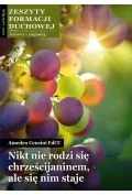 Czasopisma - Zeszyty Formacji Duchowej nr 103 Nikt nie rodzi... - miniaturka - grafika 1