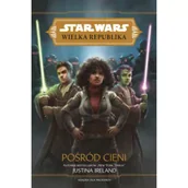 Fantasy - Pośród cieni. Wielka Republika. Star Wars. Tom 6 - miniaturka - grafika 1