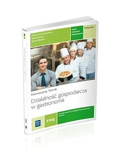 WSiP Hanna Górska-Warsewicz, Beata Sawicka, Teresa Mikulska Działalność gospodarcza w gastronomii. Tom III. Podręcznik do nauki zawodu technik żywienia i usług gastronomicznych - Podręczniki dla liceum - miniaturka - grafika 2