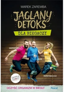 Pascal Jaglany detoks dla biegaczy - Marek Zaremba - Diety, zdrowe żywienie - miniaturka - grafika 2