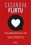 E-booki - poradniki - Casanova flirtu. Sztuka podboju kobiecego serca i ciała - miniaturka - grafika 1