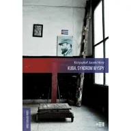 Felietony i reportaże - Fundacja Instytutu Reportażu Kuba. Syndrom wyspy - KRZYSZTOF JACEK HINZ - miniaturka - grafika 1