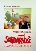 Biografie i autobiografie - Wojciech Ciesielski Solidarność tożsamość solidarności - miniaturka - grafika 1