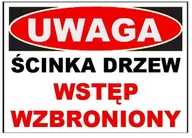 Akcesoria BHP - Zi-6 - Znak Tablica- Ścinka Drzew Wstęp Wzbroniony - miniaturka - grafika 1