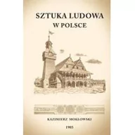 Archeologia - Mokłowski Kazimierz Sztuka Ludowa w Polsce - mamy na stanie, wyślemy natychmiast - miniaturka - grafika 1