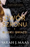 Sarah J. Maas Dwór szronu i blasku gwiazd