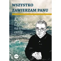 Wszystko zawierzam Panu Krzysztof Nowakowski - Religia i religioznawstwo - miniaturka - grafika 1