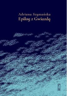 Epilog z Gwiazdą - Poezja - miniaturka - grafika 1