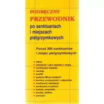 Podręczny przewodnik po sanktuariach i miejscach pielgrzymkowych - Przewodniki - miniaturka - grafika 1