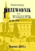 Książki regionalne - Ilustrowany przewodnik po Warszawie. Reprint z 1892 r. - miniaturka - grafika 1