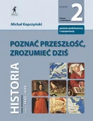 Podręczniki dla liceum - Kopczyński Michał Historia lo kl 2. podręcznik część 1 poznać przeszłość,zrozumieć dziś - miniaturka - grafika 1