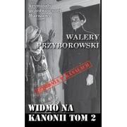 Kryminały - Ciekawe Miejsca Widmo na Kanonii Tom 2 - Walery Przyborowski - miniaturka - grafika 1