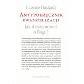 Religia i religioznawstwo - WAM Antypodręcznik ewangelizacji - Fabrice Hadjadj - miniaturka - grafika 1