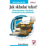 Grafika i DTP - Jarczyk Adam, Williams Robin Jak składać tekst$12 Komputer nie jest maszyną do pisania. Wydanie 2 - miniaturka - grafika 1