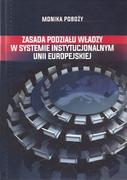 Prawo - Zasada podziału władzy w systemie instytucjonalnym Unii Europejskiej - Monika Poboży - miniaturka - grafika 1