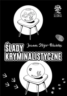 Ślady kryminalistyczne kolor Joanna Stojer-Polańska - Książki edukacyjne - miniaturka - grafika 2