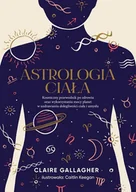 Ezoteryka - astrologia ciała. kosmiczny przewodnik po zdrowiu oraz wykorzystaniu mocy planet w uzdrawianiu dolegliwości ciała i umysłu - miniaturka - grafika 1
