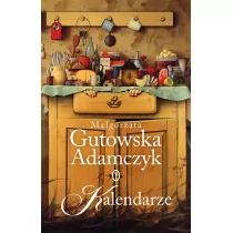 Wydawnictwo Literackie Kalendarze - Małgorzata Gutowska-Adamczyk - Literatura obyczajowa - miniaturka - grafika 2