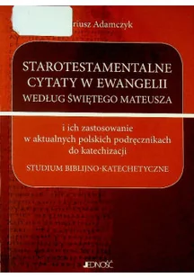 Starotestamentalne cytaty w ewangelii według świętego Mateusza - Religia i religioznawstwo - miniaturka - grafika 1