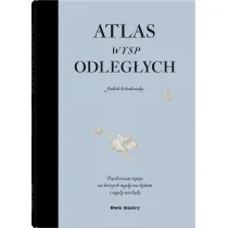 Wydawnictwo Dwie Siostry ATLAS WYSP ODLEGŁYCH -  DWIE SIOSTRY ATLAS WYSP ODLEGŁYCH - Książki edukacyjne - miniaturka - grafika 1