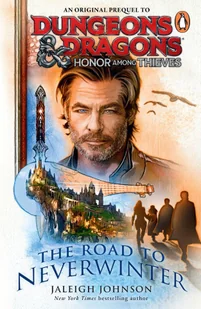 Dungeons & Dragons: Honor Among Thieves: The Road to Neverwinter - Obcojęzyczna literatura faktu i reportaż - miniaturka - grafika 1