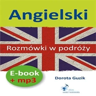 Angielski Rozmówki w podróży + PDF Dorota Guzik - Audiobooki do nauki języków - miniaturka - grafika 1