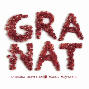 ANTONINA KRZYSZTOŃ, Marcin Majerczyk - Granat - Muzyka alternatywna - miniaturka - grafika 1