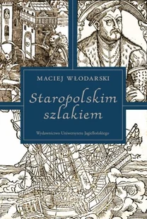 Staropolskim szlakiem | ZAKŁADKA DO KSIĄŻEK GRATIS DO KAŻDEGO ZAMÓWIENIA - Filologia i językoznawstwo - miniaturka - grafika 1
