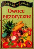 Książki kucharskie - kuchnia Milenijna Owoce egzotyczne - miniaturka - grafika 1