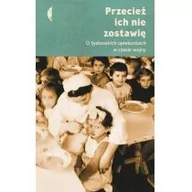 Historia świata - Przecież ich nie zostawię Magdalena Kicińska Monika Sznajderman - miniaturka - grafika 1
