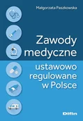 Podręczniki dla szkół wyższych - Zawody medyczne ustawowo regulowane w Polsce - Małgorzata Paszkowska - książka - miniaturka - grafika 1