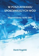 E-booki - biografie - W poszukiwaniu spokojniejszych wód - miniaturka - grafika 1