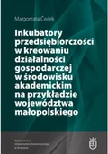Biznes - Inkubatory przedsiębiorczości w kreowaniu działalności gospodarczej w środowisku akademickim na przykładzie województwa małopolskiego - miniaturka - grafika 1
