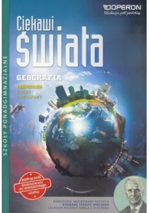Operon Ciekawi świata Geografia Podręcznik Zakres podstawowy. Klasa 1-3 Szkoły ponadgimnazjalne Geografia - Zbigniew Zaniewicz - Podręczniki dla liceum - miniaturka - grafika 2