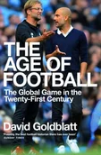 Książki do nauki języka angielskiego - Pan macmillan The Age of Football. The Global Game in the Twenty-first Century - miniaturka - grafika 1