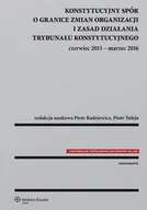 Prawo - Konstytucyjny spór o granice zmian organizacji i zasad działania Trybunału Konstytucyjnego - Radziewicz Piotr, Tuleja Piotr - miniaturka - grafika 1