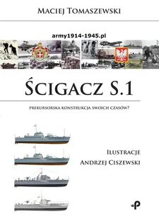 Ścigacz S.1 Prekursorska konstrukcja swoich czasów$793 Maciej Tomaszewski - Poradniki hobbystyczne Ścigacz S.1 Prekursorska konstrukcja swoich czasów$793 Maciej Tomaszewski - Poradniki hobbystyczne - miniaturka - grafika 1