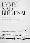Publicystyka - Dymy nad Birkenau - miniaturka - grafika 1