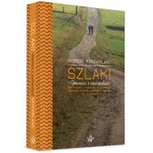 Felietony i reportaże - Szlaki Robert Macfarlane - miniaturka - grafika 1