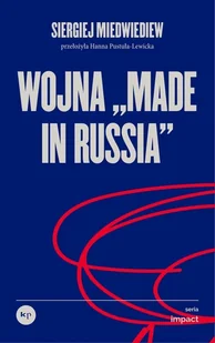 Wojna „made in Russia” - Miedwiediew Siergiej - książka - Podręczniki dla szkół wyższych - miniaturka - grafika 1