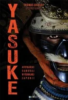Kirin Yasuke. Afrykański samuraj w feudalnej Japonii Thomas Lockley, Geoffrey Girard - Biografie i autobiografie - miniaturka - grafika 2