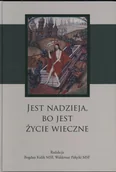 Religia i religioznawstwo - Jest nadzieja, bo jest życie wieczne - miniaturka - grafika 1