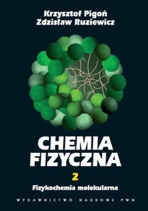 Chemia fizyczna Tom 2 Fizykochemia molekularna - Chemia - miniaturka - grafika 1