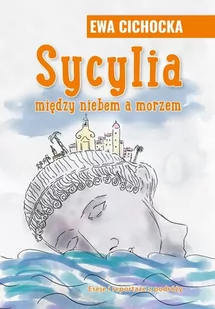 Sycylia między niebem a morzem w.3 - Przewodniki - miniaturka - grafika 1